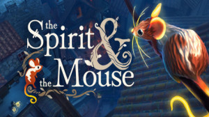 The Spirit and the Mouse (Epic Games) Giveaway