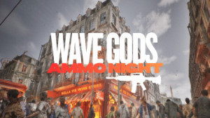 Wave Gods: Ammo Night (Epic Games) Giveaway