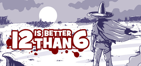 12 is Better Than 6 (Steam) Giveaway